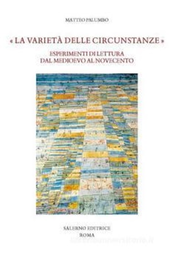 9788869731778-«La varietà delle circunstanze». Esperimenti di lettura dal Medioevo al Novecent