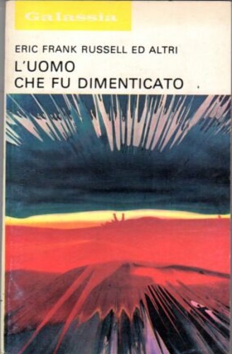 Galassia. L'uomo che fu dimenticato.