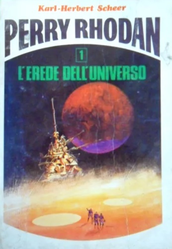 Perry Rhodan 1. L'erede dell'universo.