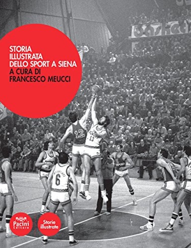 9788869953224-Storia illustrata dello sport a Siena.