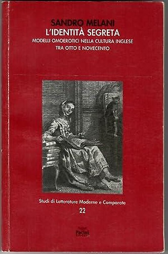 9788863151992-L'identità segreta. Modelli omoerotici nella cultura inglese tra Otto e Novecent