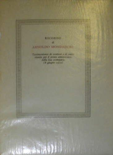 Ricordo di Arnoldo Mondadori.