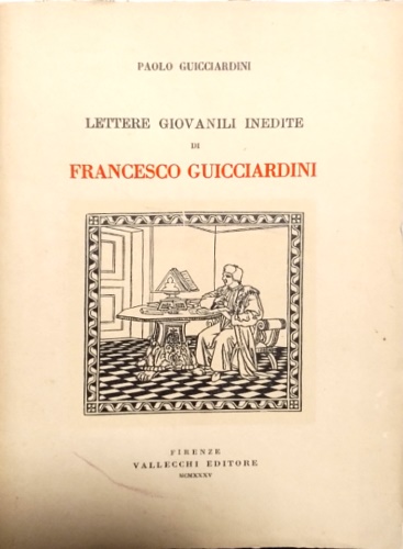 Francesco Guicciardini. ad Alessio Lapaccini. Lettere giovanili inedite.