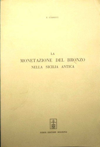 La monetazione del bronzo nella Sicilia antica.