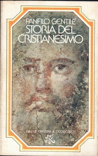 Storia del Cristianesimo. Dalle origini a Teodosio.