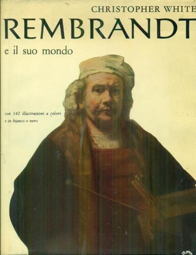 Rembrandt e il suo mondo,