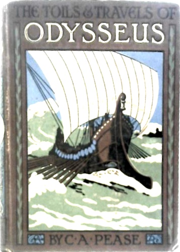 The toils & travels of odysseus.