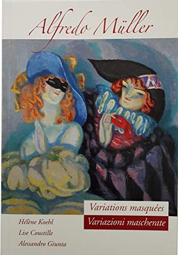 9782954341569-Alfredo Müller. Variations masquées. Variazioni mascherate.
