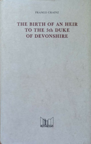 9788885121034-The Birth of an Heir to the 5th Duke of Devonshire. Passy, Paris, 21 May 1790.