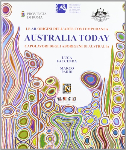 9788879703055-Australia today. Capolavori degli aborigeni di Australia. Aborigenal Contemporar