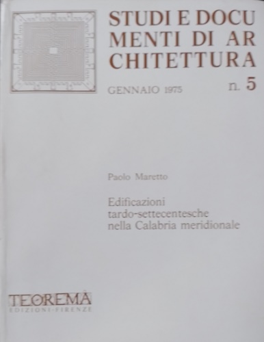 Edificazioni tardo settecentesche nella Calabria meridionale.