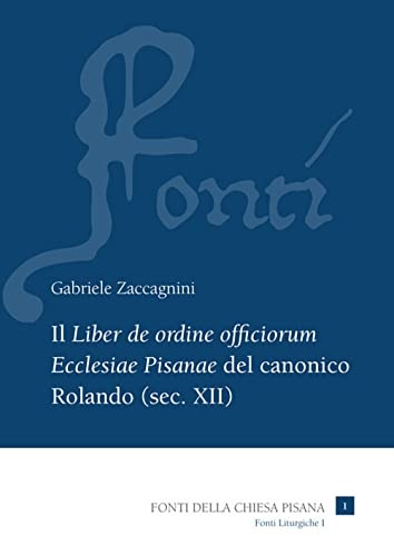 9788869959776-Il «Liber de ordine officiorum Ecclesiae Pisanae» del canonico Rolando (sec. XII