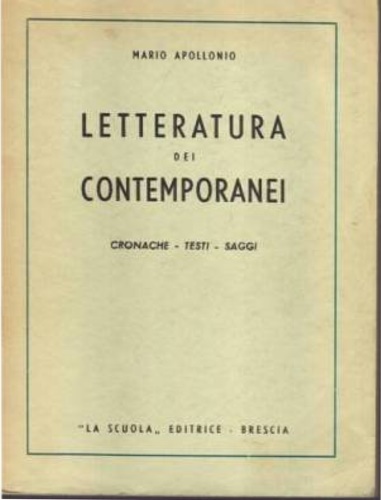 Letteratura dei contemporanei. Cronache , testi, saggi.