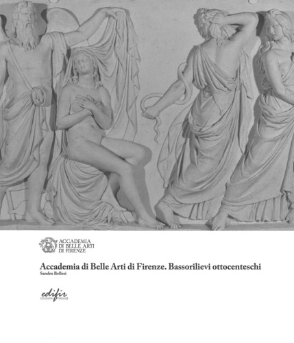 9788879709408-Accademia di Belle Arti di Firenze. Bassorilievi ottocenteschi.