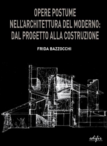 9788879707893-Opere postume nell'architettura del moderno: dal progetto alla ricostruzione.