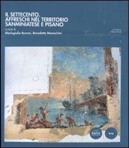 9788863152951-Il Settecento. Affreschi nel territorio sanminiatese e pisano,