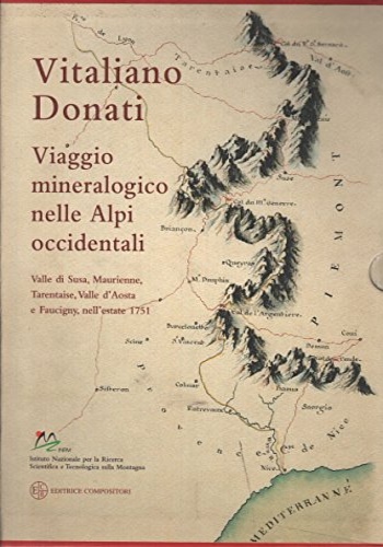 9788877942944-Vitaliano Donati. Viaggio mineralogico nelle Alpi occidentali. Valle di Susa, Ma