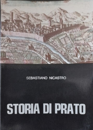 Sulla storia di Prato dalle origini alla metà del secolo XIX , sei lezioni tenut