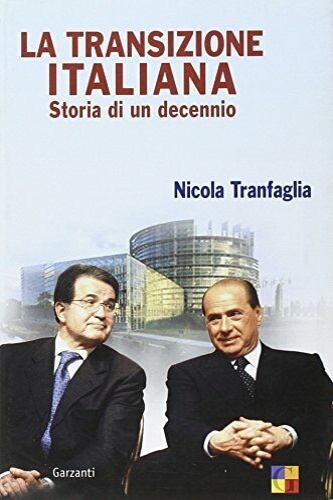 9788811740148-La transizione italiana. Storia di un decennio.