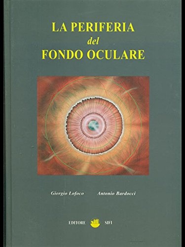 La periferia del fondo oculare.