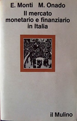 Il mercato monetario e finanziario in Italia: aspetti istituzionali e sviluppi r