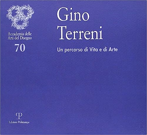 9788859610960-Gino Terreni. Un percorso di vita e di arte.