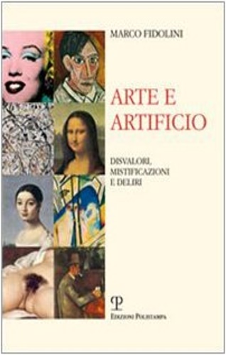 9788859603788-Arte e artificio. Disvalori, mistificazioni e deliri.