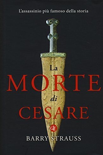 9788858120675-La morte di Cesare. L'assassinio più famoso della storia.