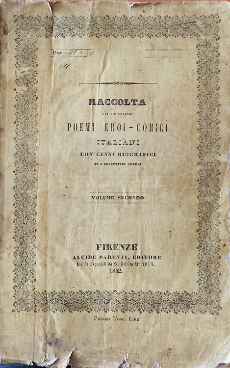 Raccolta dei più celebri poemi eroi comici italiani. Volume Secondo.