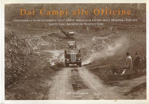 9788887040029-Dai campi alle officine. From the fields to the factories.