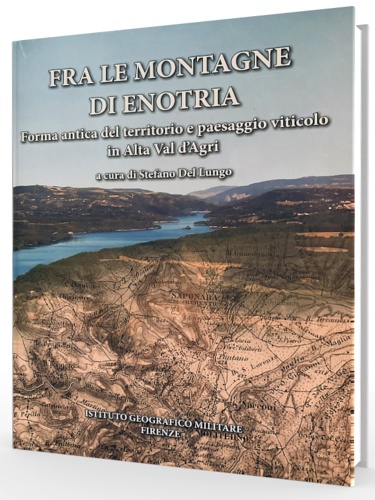 Fra le montagne di Enotria - Forma antica del territorio e paesaggio viticolo in