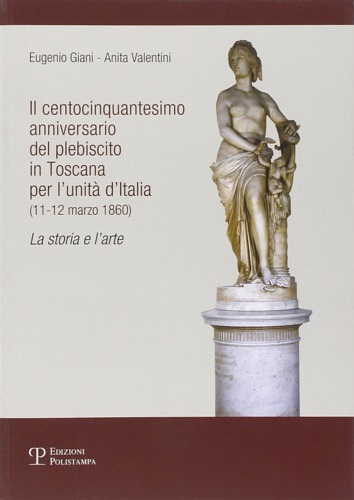 9788859607427-Il centocinquantesimo anniversario del plebiscito in Toscana per l'unità d'Itali
