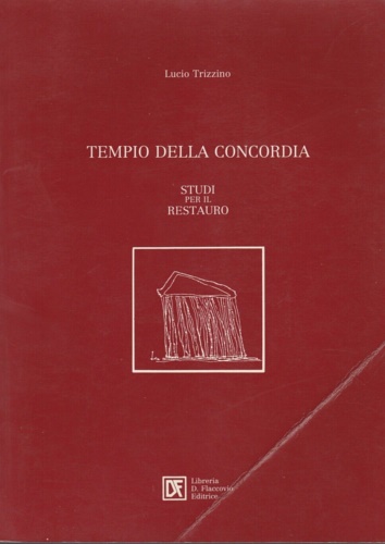 Tempio della Concordia. Studi per il restauro.