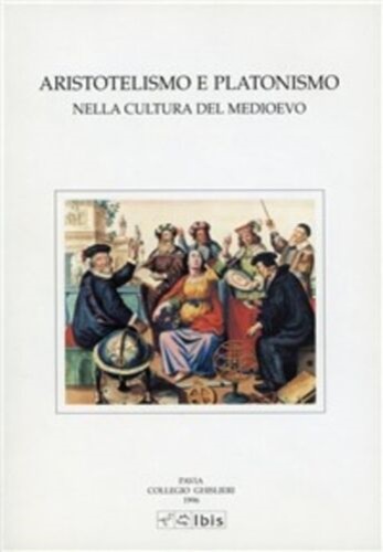 9788871640631-Aristotelismo e platonismo nella cultura del medioevo.