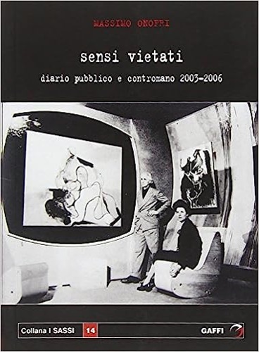 9788887803730-Sensi vietati. Diario pubblico e contromano, 2003-2006.