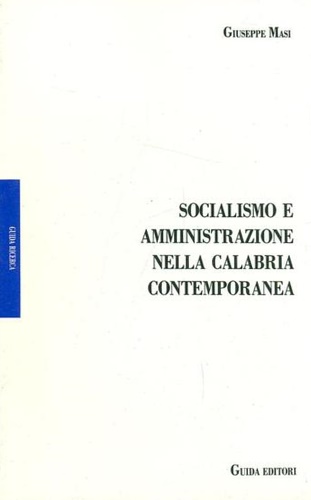 9788870427677-Socialismo e amministrazione nella Calabria contemporanea.