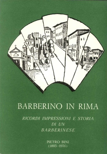 Barberino in rima ricordi impressioni e storia di un barberinese.