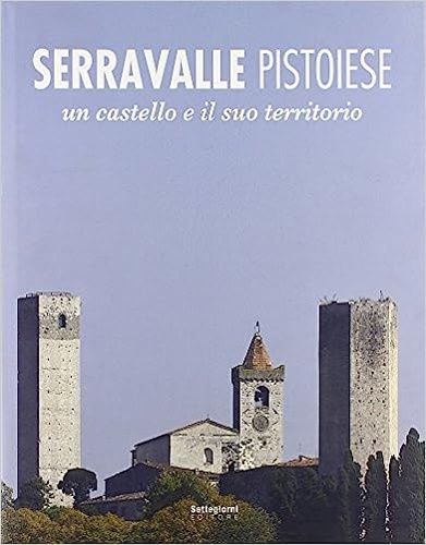 9788889314456-Serravalle pistoiese. Un castello e il suo territorio.