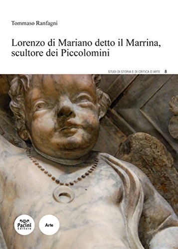 9788869950834-Lorenzo Di Mariano detto il Marrina, scultore dei Piccolomini.