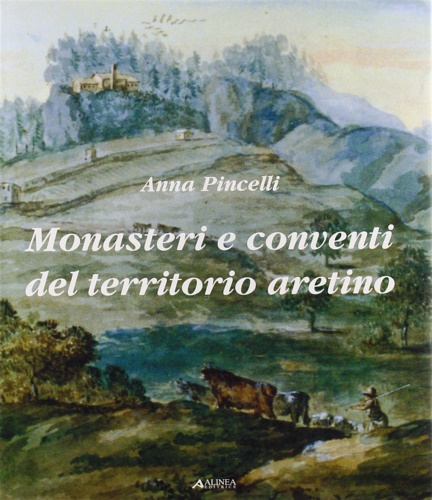 9788881254088-Monasteri e conventi del territorio aretino.
