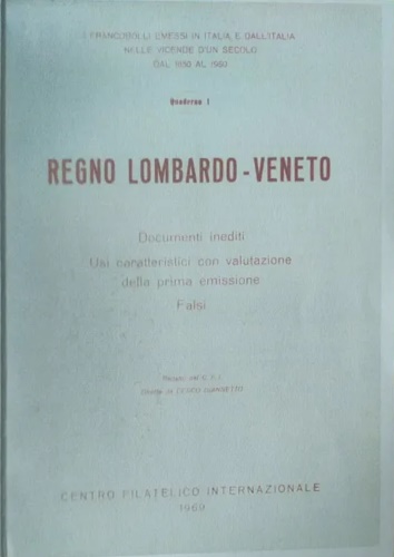 Regno Lombardo Veneto. Documenti inediti. Usi caratteristici con valutazioni del