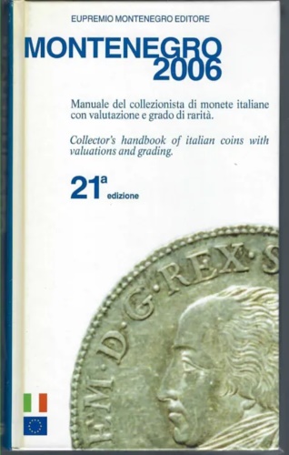 Montenegro 2006. Manuale del collezionista di monete italiane con valutazione e