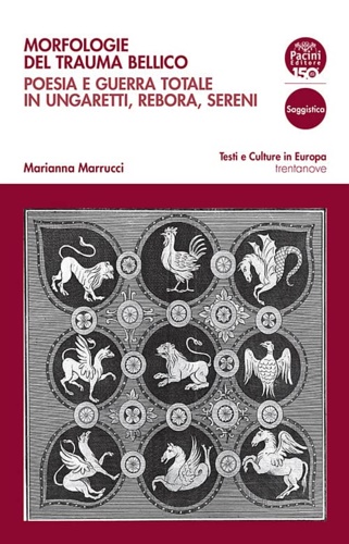 9791254861714-Morfologie del trauma bellico. Poesia e guerra totale in Ungaretti, Rebora, Sere
