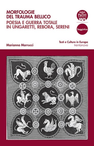 9791254861714-Morfologie del trauma bellico. Poesia e guerra totale in Ungaretti, Rebora, Sere