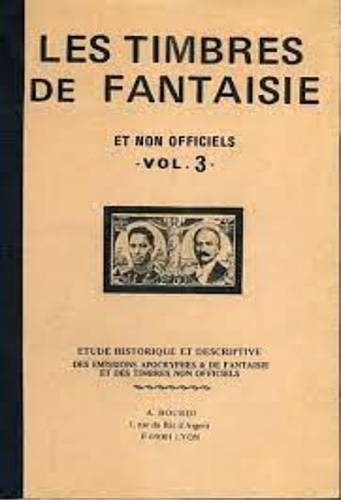 Les timbres de fantaisie et non officiels. Vol.3.