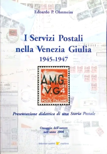 I servizi postali nella Venezia Giulia 1945- 1947.