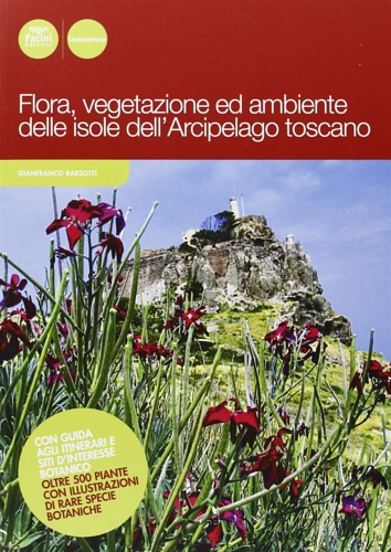 9788863155266-Flora, vegetazione ed ambiente delle isole dell'Arcipelago toscano.