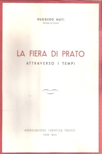 La fiera di Prato attraverso i tempi.