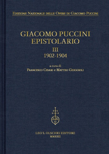 9788822268259-Giacomo Puccini. Epistolario.III, 1902-1904.