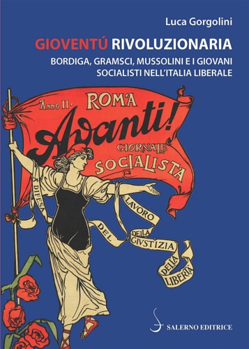 9788869734335-Gioventù rivoluzionaria. Bordiga, Gramsci, Mussolini e i giovani socialisti nell